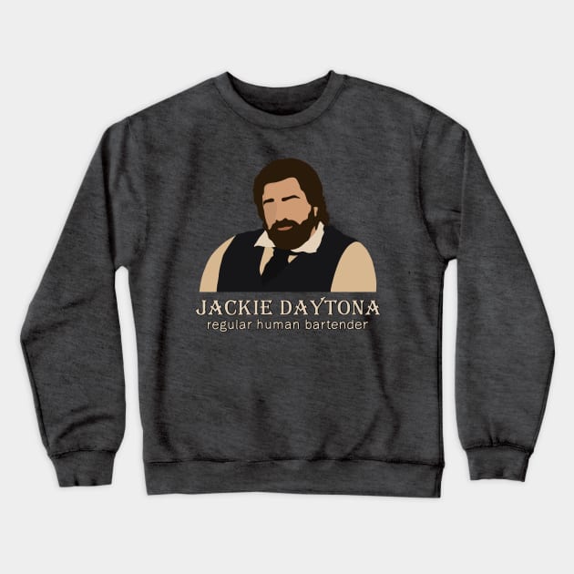 Jackie Daytona - Regular Human Bartender Crewneck Sweatshirt by valentinahramov